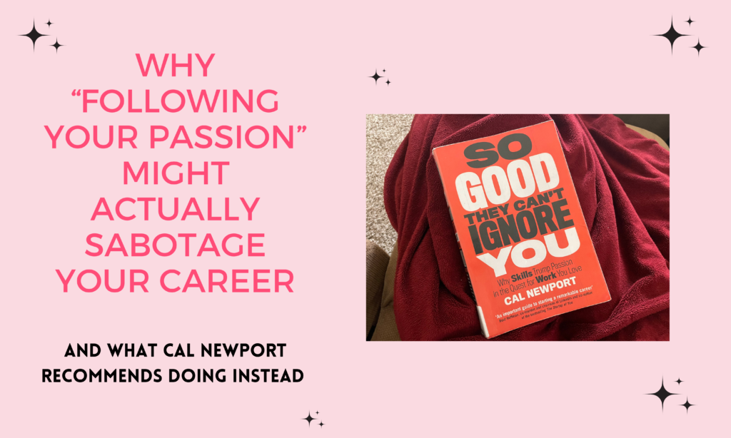 So Good They Can't Ignore You career capital Cal Newport