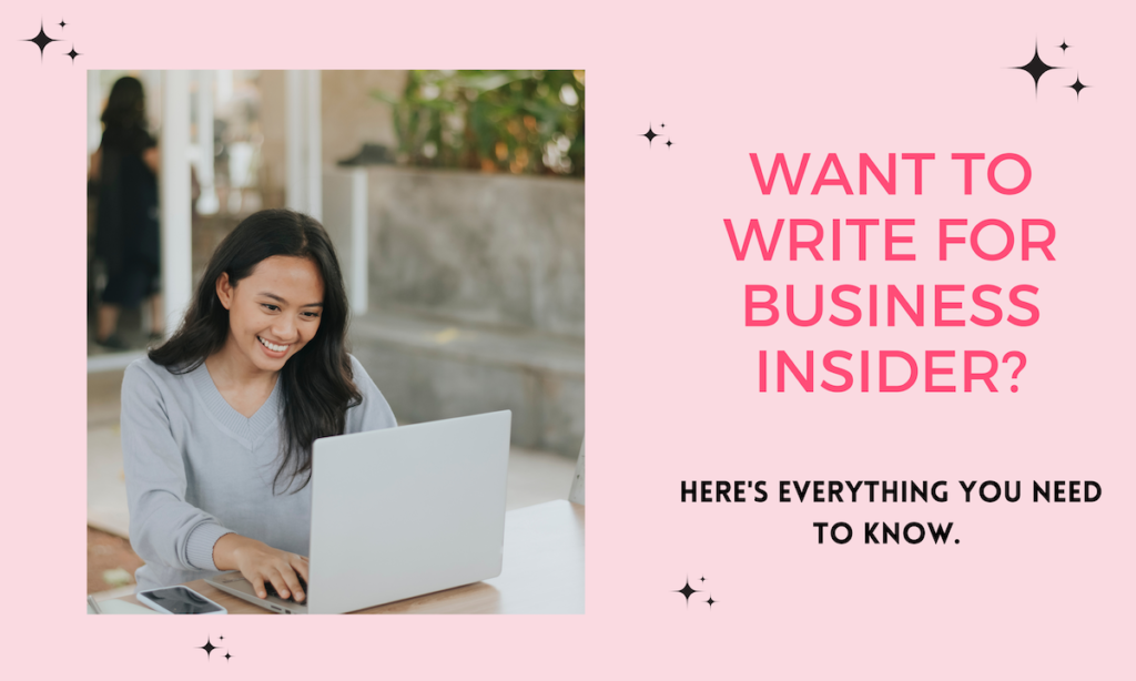 Write for Business Insider 2023 freelance writer how to