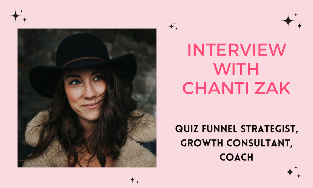 Interview With Chanti Zak: Quiz Funnel Strategist, Growth Consultant, Coach copywriting marketing